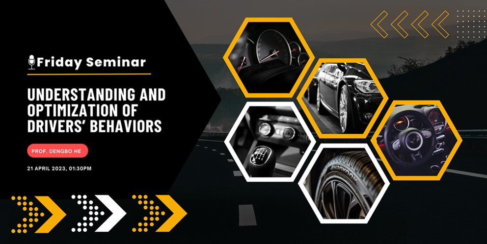 Prof. Dengbo HE from GZ - Understanding and Optimization of Drivers’ Behaviors